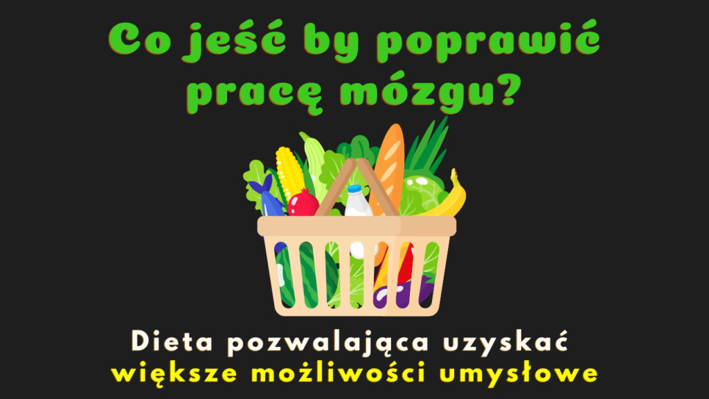 Miniaturka wpisu "Co jeść by poprawić pracę mózgu"
